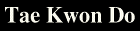 Tae Kwon Do btn